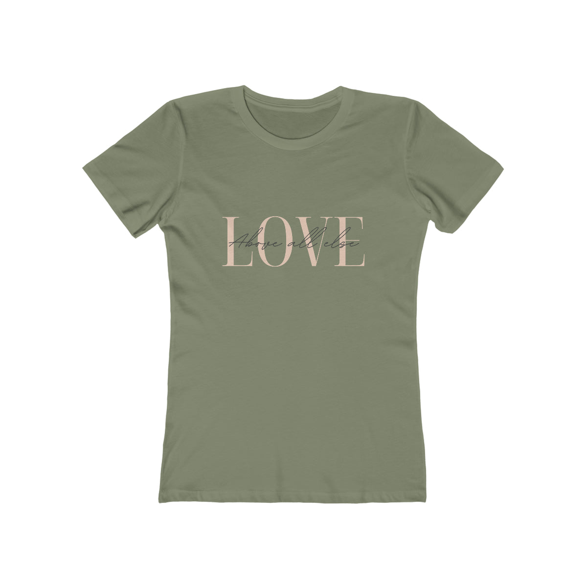 Love Above All Else" Tee