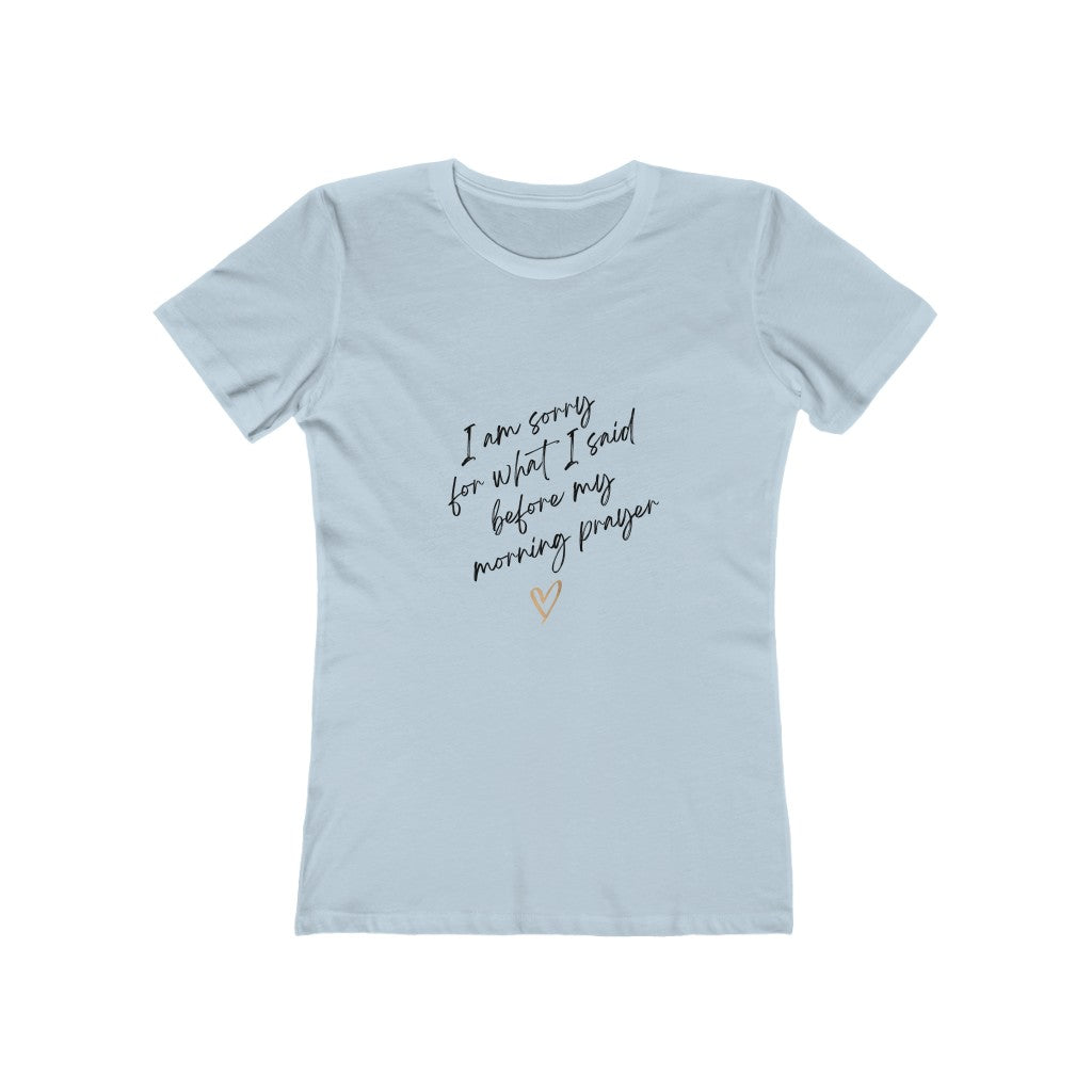 "I'm Sorry For What I Said..." Tee