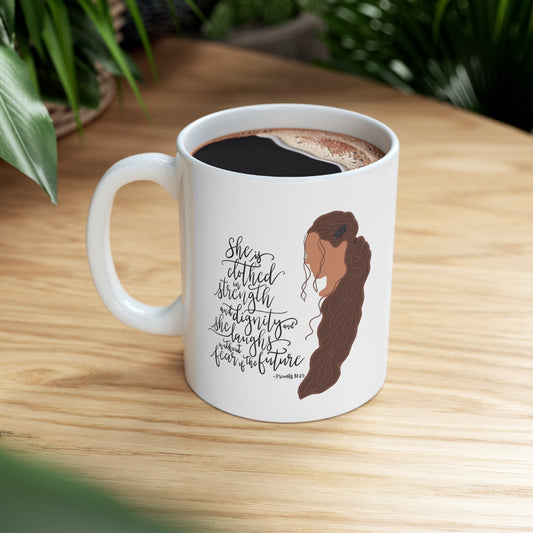 She Is Clothed... Ceramic Mug 11oz