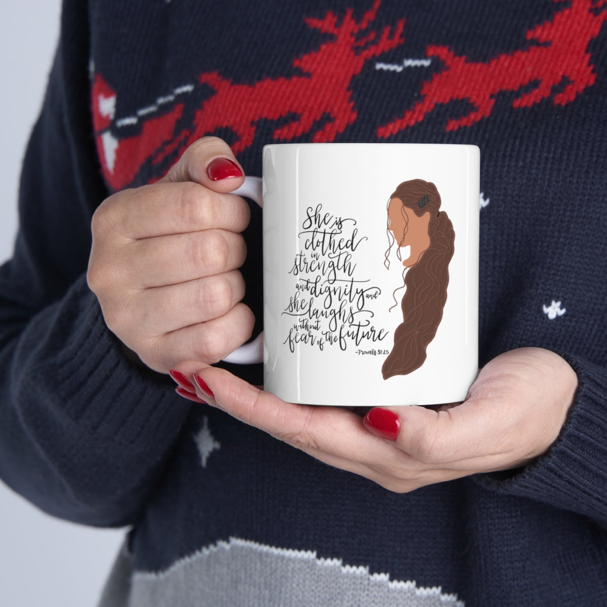 She Is Clothed... Ceramic Mug 11oz