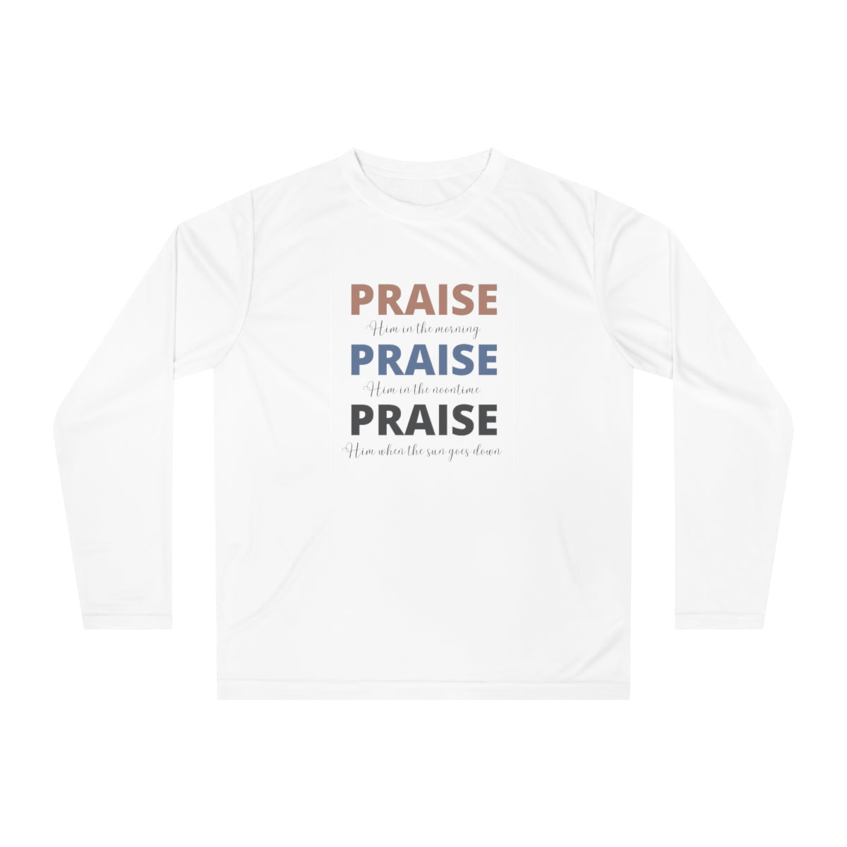 Praise Him Unisex Performance Long Sleeve Shirt