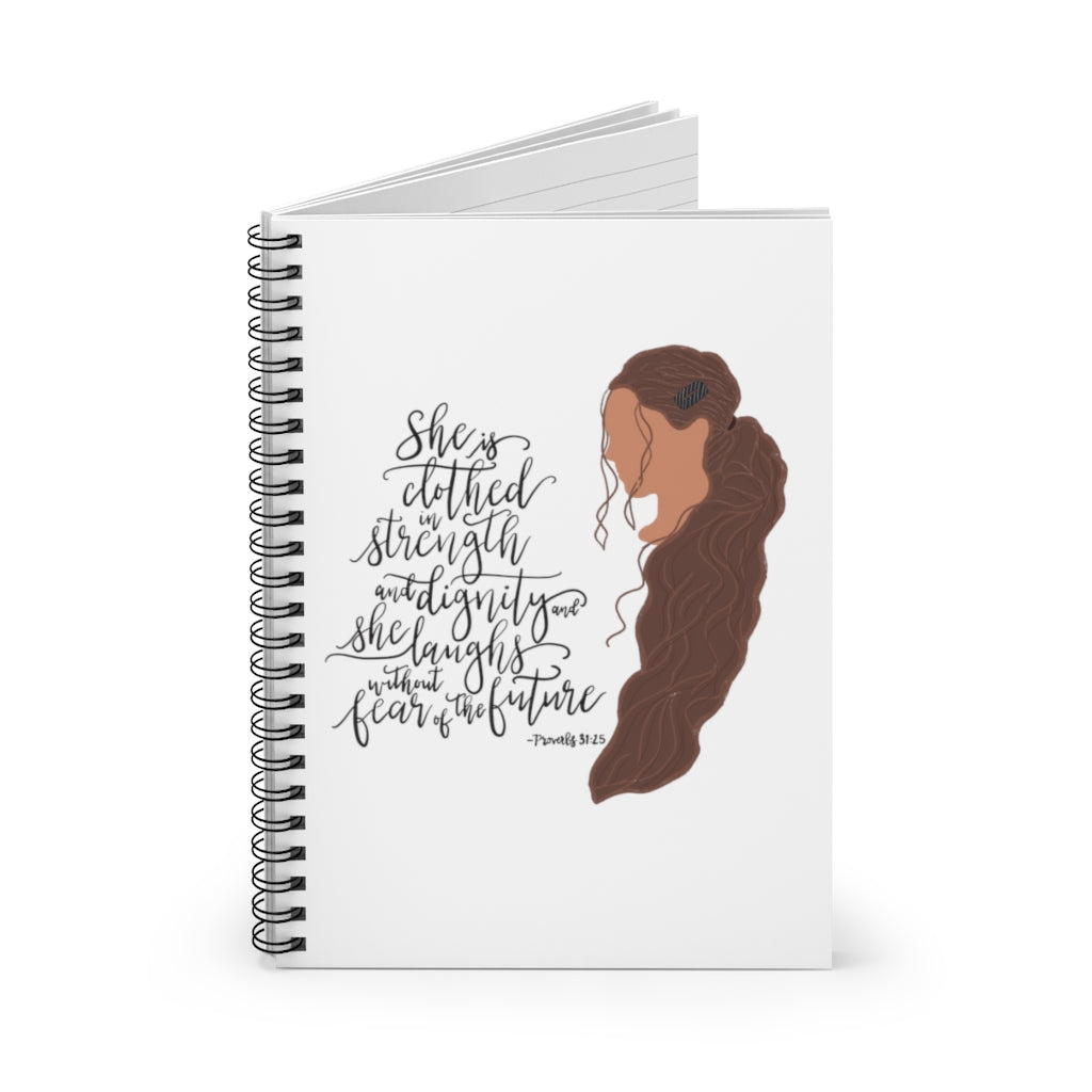 "She Is Clothed..." Spiral Notebook - Ruled Line