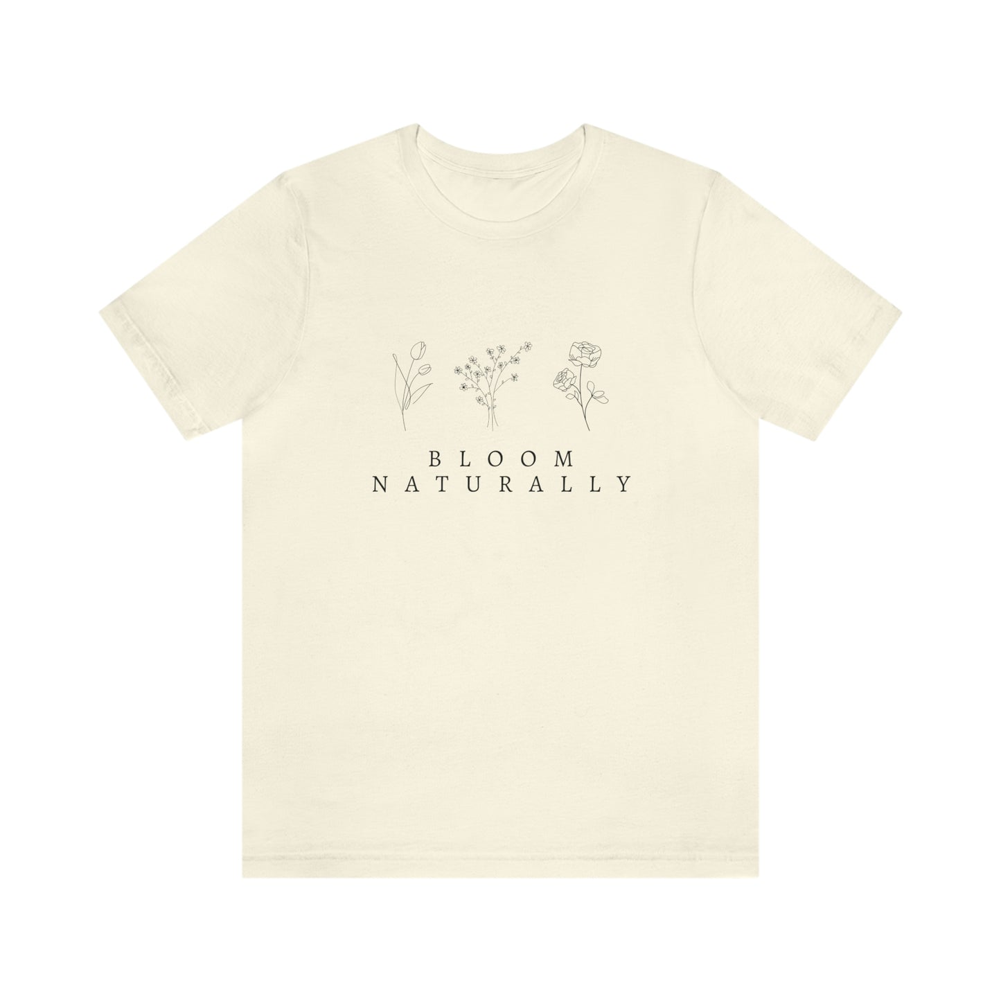 Bloom Naturally, Jersey Short Sleeve Tee