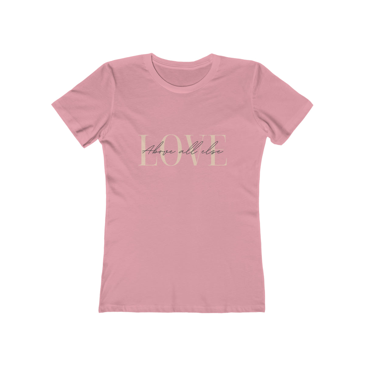 Love Above All Else" Tee