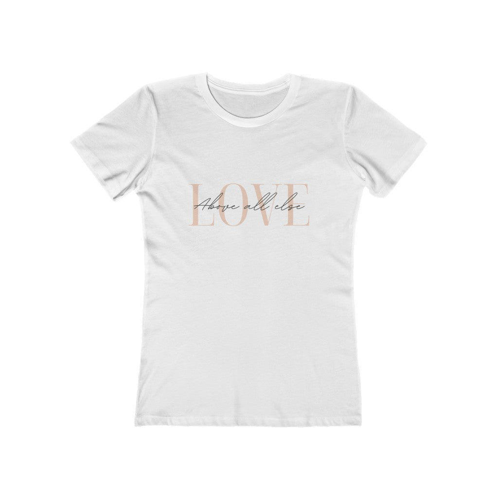 "Love Above All Else" Tee