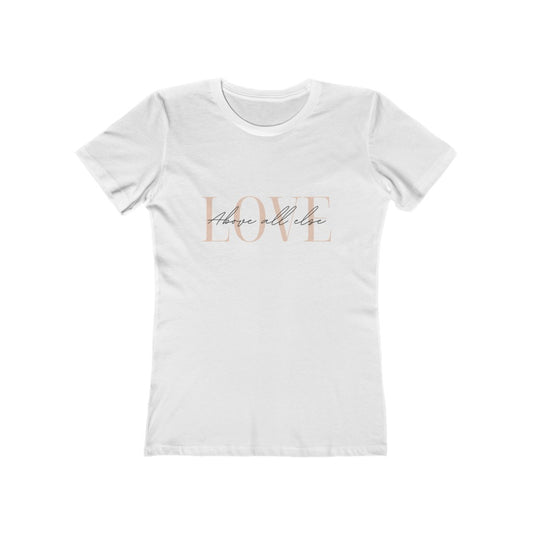 "Love Above All Else" Tee