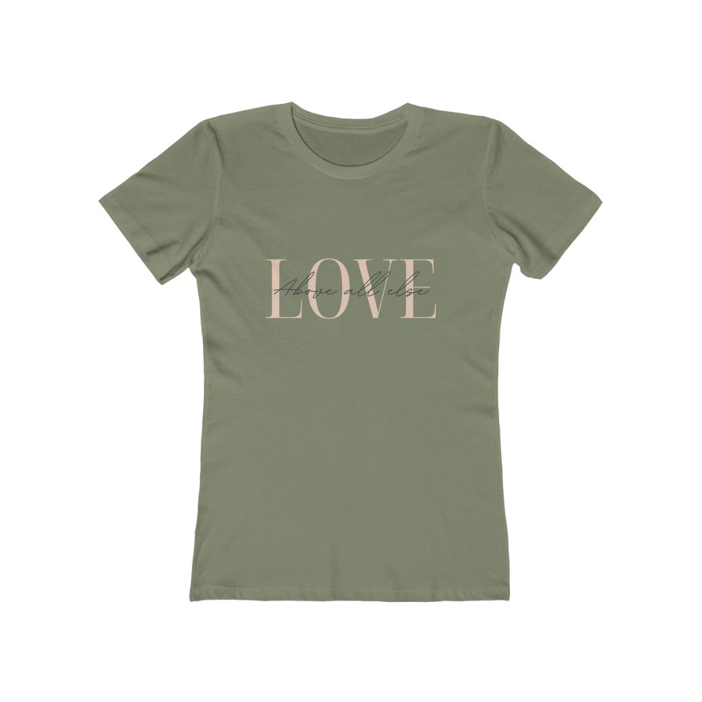 "Love Above All Else" Tee