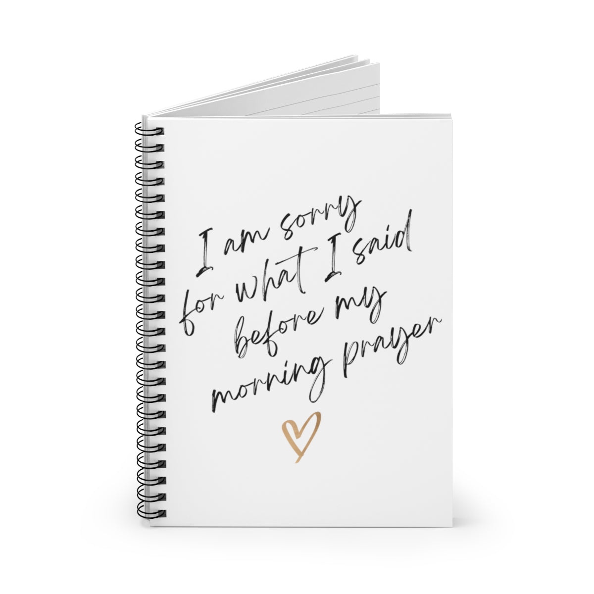 I'm Sorry For What I said Before My Morning Prayer - Spiral Notebook - Ruled Line (6x8)