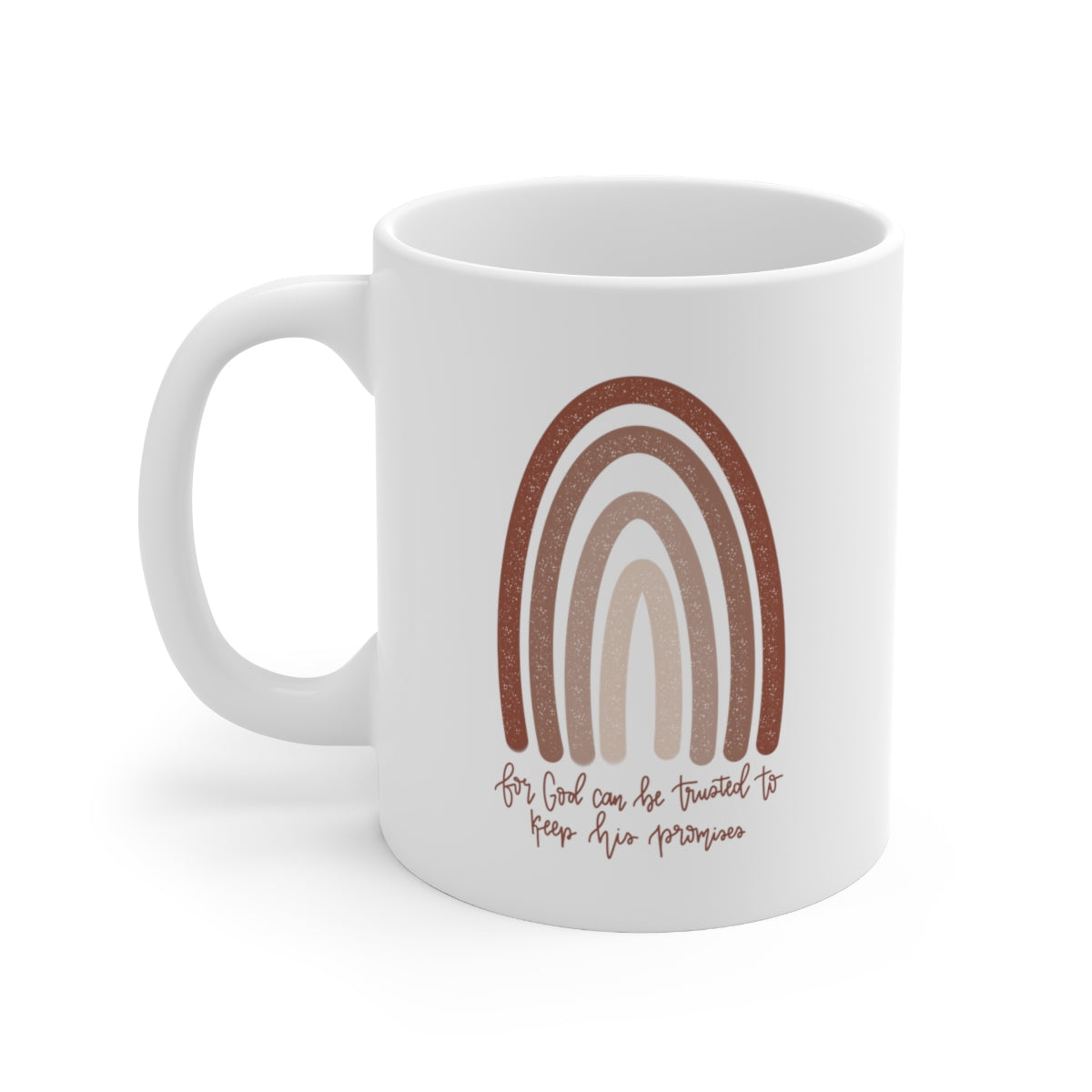 For God Can Be Trusted...Ceramic Mug 11oz