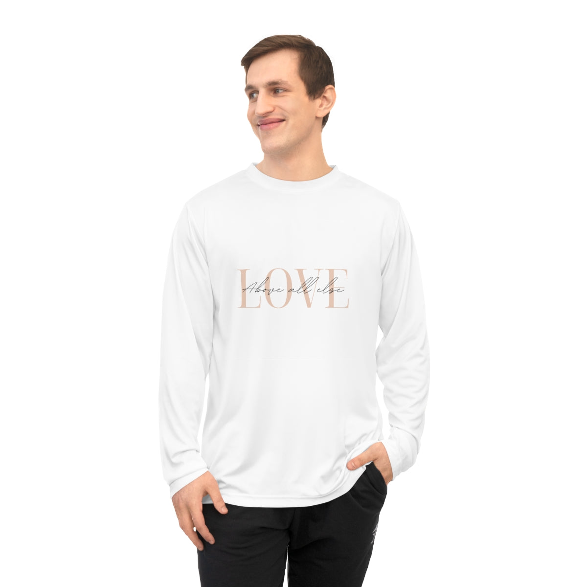 Love Above All Else Unisex Performance Long Sleeve Shirt