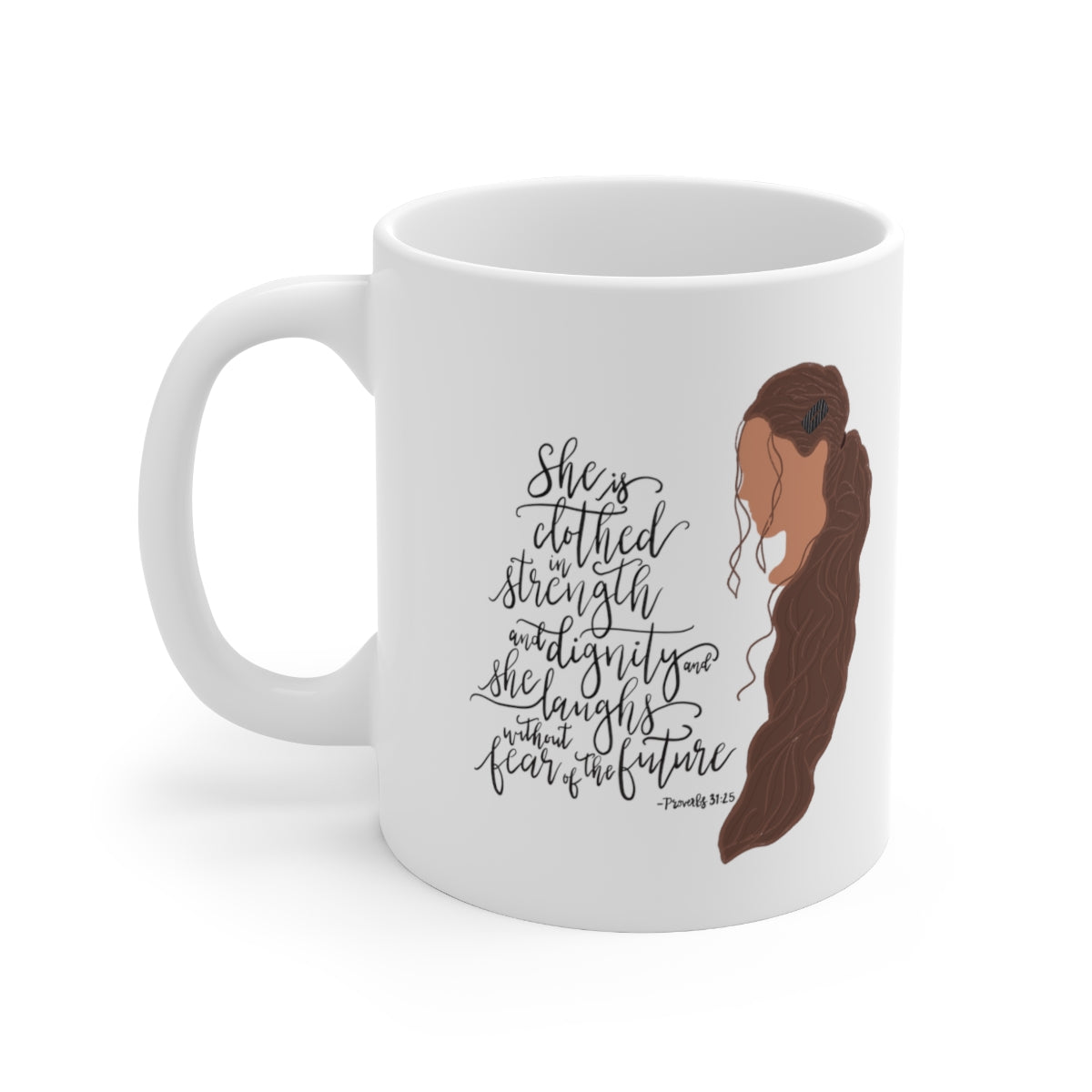 She Is Clothed... Ceramic Mug 11oz