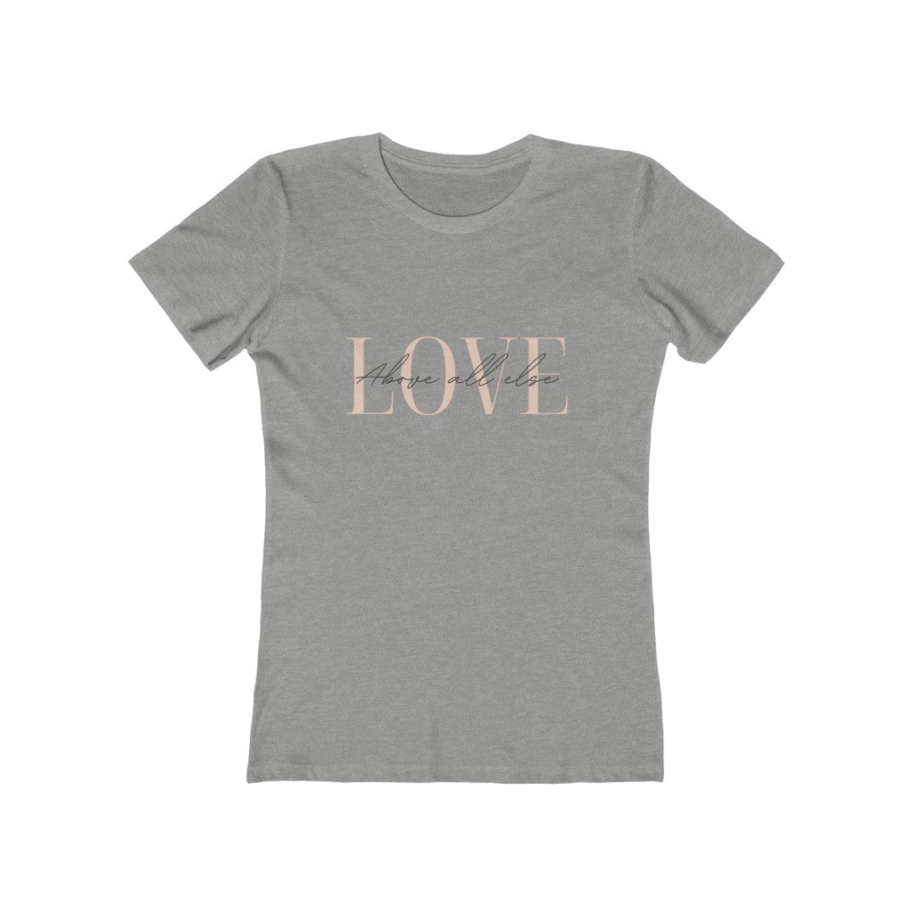 "Love Above All Else" Tee